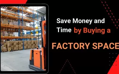 Save Money And Time By Buying A Factory Space